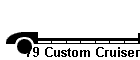 '79 Custom Cruiser
