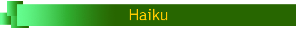 Haiku