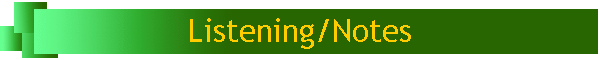 Listening/Notes