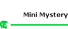 Mini Mystery