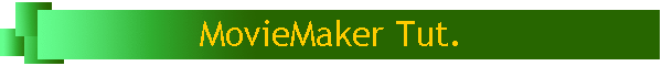 MovieMaker Tut.