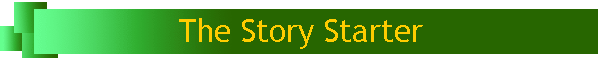 The Story Starter