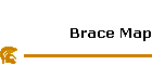 Brace Map