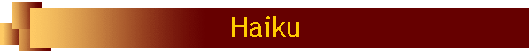 Haiku