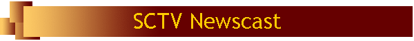 SCTV Newscast