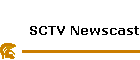 SCTV Newscast