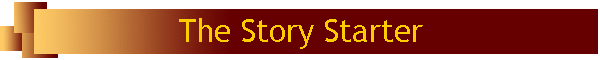 The Story Starter